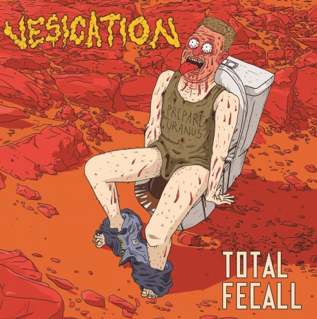 VESICATION - TOTAL FECALL (2019)