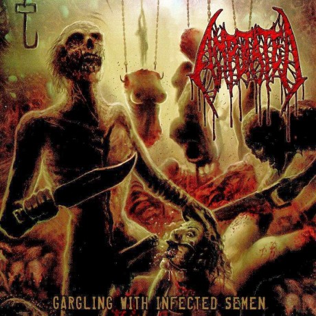 Amputated - Gargling With Infected Semen (2011)